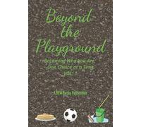 Beyond the Playground: Becoming Who You Are, One Choice at a Time