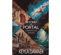 Beyond the Portal: Journeys into the Unknown