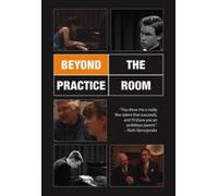 Beyond the Practice Room