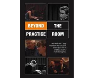 Beyond the Practice Room