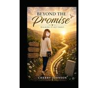Beyond the Promise:Waking It Out Daily
