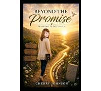 Beyond the Promise:Waking It Out Daily