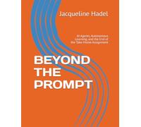 BEYOND THE PROMPT: AI Agents, Autonomous Learning, and the End of the Take-Home Assignment