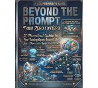 Beyond the Prompt From Zero to Hero: A Practical Guide to Fine-Tuning Open-Source LLMs for Domain-Specific Tasks
