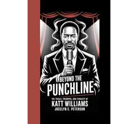 Beyond the Punchline: The Trials, Triumphs, and Tenacity of Katt Williams