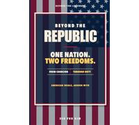Beyond the Republic: American Ideals, Argued With