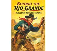 Beyond the Rio Grande