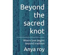 Beyond the sacred knot: Where love begins beyond tradition