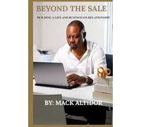 BEYOND THE SALE BUILDING A LIFE AND BUSINESS ON RELATIONSH