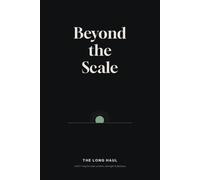 Beyond the Scale: A GLP-1 Log for the Long Haul - Dose, Protein, Strength & Plateau Tracker for Semaglutide, Tirzepatide and Other GLP-1 Medications