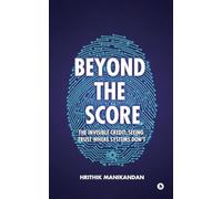 Beyond The Score: The Invisible Credit: Seeing Trust Where Systems Don't