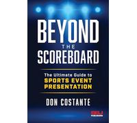 Beyond the Scoreboard: The Ultimate Guide to Sports Event Presentation