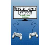 Beyond the Screen: A Mother and Son Journal |5x8in | 111 pages