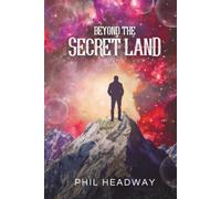 Beyond the Secret Land