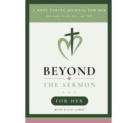 Beyond the Sermon: A Guided Notetaking Bible Journal for Her: Green Edition