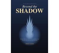 Beyond the Shadow: A 90-Day Christian Devotional for Healing After Loss, Grief, Anxiety and Depression - Daily Scripture, Prayer and Journal Prompts
