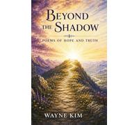 BEYOND THE SHADOW: Poems of Hope and Truth