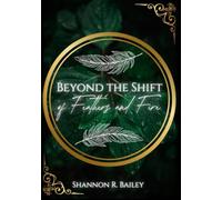 Beyond the Shift of Feathers and Fire