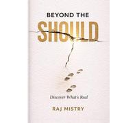 Beyond The Should: Discover What's Real