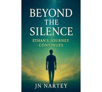 Beyond the Silence: Ethan's Journey Continues: 2