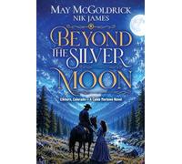 Beyond the Silver Moon: She brought civilization. He brought chaos. Together, they found something neither expected.: 1