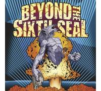Beyond the Sixth Seal - The Resurrection of Everything Toug