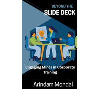 Beyond the Slide Deck: Crafting Memorable Corporate Training Sessions