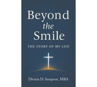 Beyond The Smile: The Story of My Life