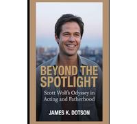 Beyond the Spotlight: Scott Wolf’s Odyssey in Acting and Fatherhood