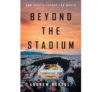 Beyond the Stadium: How Sports Change the World