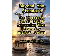 Beyond the Standard: The Structure Beneath Rapid Innovation That Drives Any Business Forward