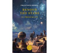Beyond the stars. Il prescelto - Mereu Francesco