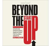 Beyond the Startup: Sparking Operational Innovations for Global Growth