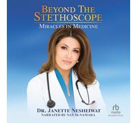 Beyond the Stethoscope: Miracles in Medicine