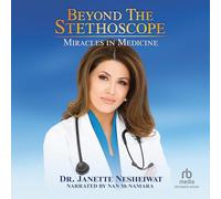 Beyond the Stethoscope: Miracles in Medicine