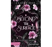 Beyond the surface. Il fascino del proibito