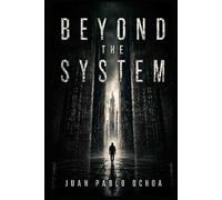 Beyond the System