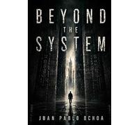 Beyond the System