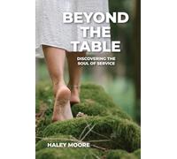 Beyond the Table: Discovering the Soul of Service