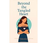 Beyond the Tangled Heart
