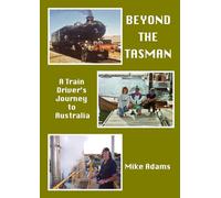 Beyond the Tasman: A Train Driver's Journey to Australia