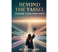 Beyond the Tassel: Choose Your Own Path