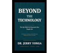 Beyond the Technology: The Life Skills No Classroom Ever Taught Me