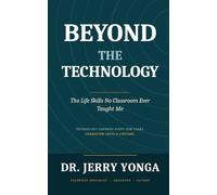 Beyond the Technology: The Life Skills No Classroom Ever Taught Me