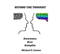 Beyond the Thought: Awareness Over Autopilot