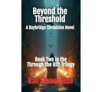 Beyond the Threshold: A Daybridge Chronicles Novel