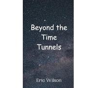 Beyond the Time Tunnels