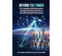 Beyond the Tower: The Satellite D2D Revolution