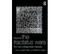 Beyond The Tractatus Wars: The New Wittgenstein Debate