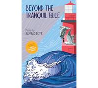 Sampad Dutt Beyond the Tranquil Blue Whispers from the Depths of the (Tascabile)